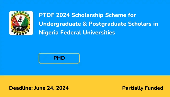 PTDF 2024 Scholarship Scheme for Undergraduate & Postgraduate Scholars in Nigeria Federal Universities
