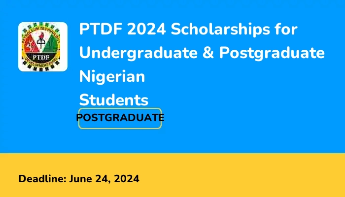PTDF 2024 Scholarships for Undergraduate & Postgraduate Nigerian Students