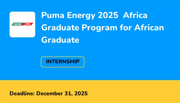 Puma Energy 2025  Africa Graduate Program for African Graduate