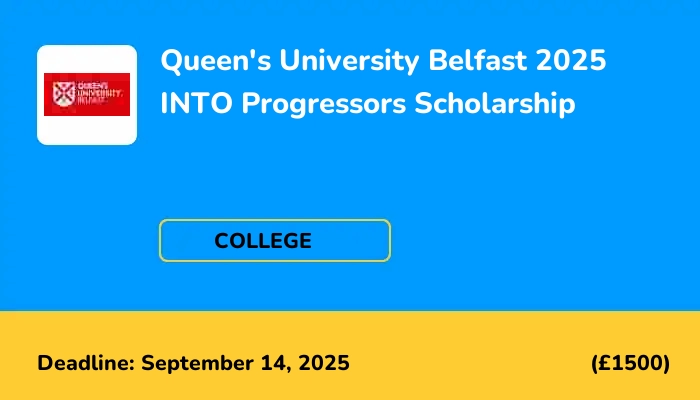 Queen's University Belfast 2025 INTO Progressors Scholarship