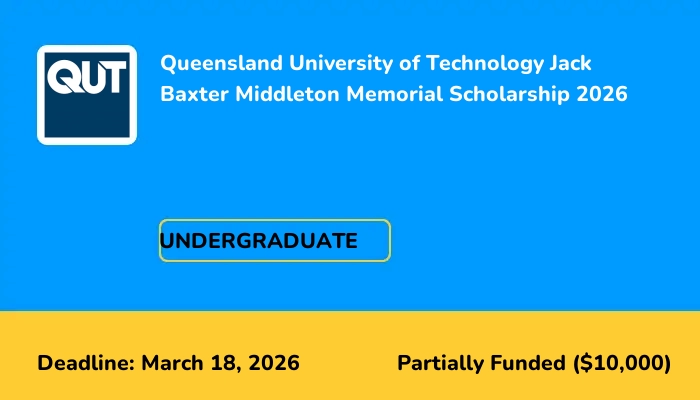 Queensland University of Technology Jack Baxter Middleton Memorial Scholarship 2026