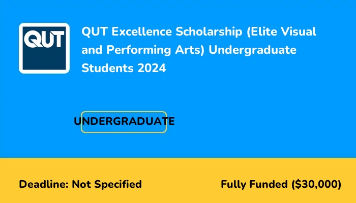 QUT Excellence Scholarship (Elite Visual and Performing Arts) Undergraduate Students 2024
