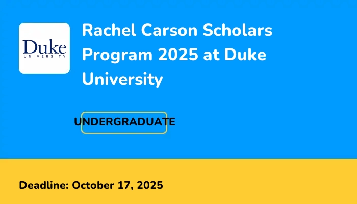 Rachel Carson Scholars Program 2025 at Duke University