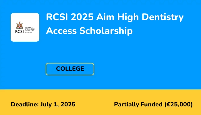 RCSI 2025 Aim High Dentistry Access Scholarship