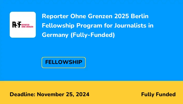 Reporter Ohne Grenzen 2025 Berlin Fellowship Program for Journalists in Germany (Fully-Funded)