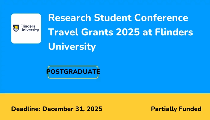 Research Student Conference Travel Grants 2025 at Flinders University