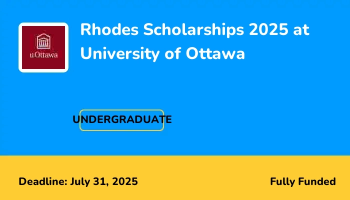 Rhodes Scholarships 2025 at University of Ottawa