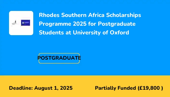 Rhodes Southern Africa Scholarships Programme 2025 for Postgraduate Students at University of Oxford