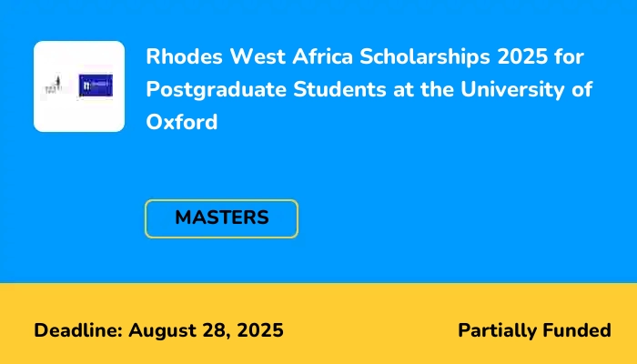 Rhodes West Africa Scholarships 2025 for Postgraduate Students at the University of Oxford