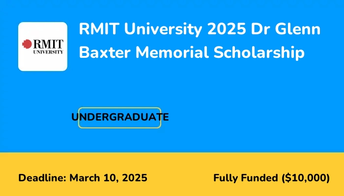 RMIT University 2025 Dr Glenn Baxter Memorial Scholarship