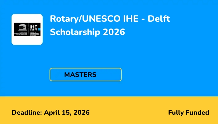 Rotary/UNESCO IHE - Delft Scholarship 2026