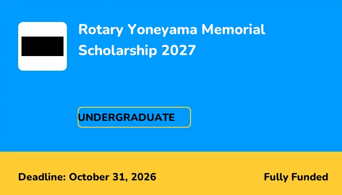 Rotary Yoneyama Memorial Scholarship 2027
