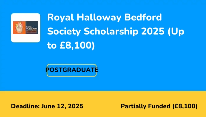 Royal Halloway Bedford Society Scholarship 2025 (Up to £8,100)