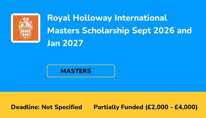 Royal Holloway International Masters Scholarship Sept 2026 and Jan 2027