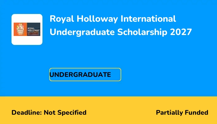 Royal Holloway International Undergraduate Scholarship 2027