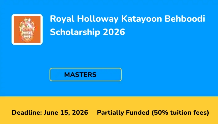 Royal Holloway Katayoon Behboodi Scholarship 2026
