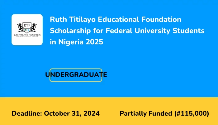 Ruth Titilayo Educational Foundation Scholarship for Federal University Students in Nigeria 2025