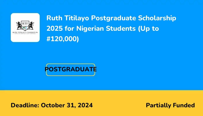 Ruth Titilayo Postgraduate Scholarship 2025 for Nigerian Students (Up to #120,000)