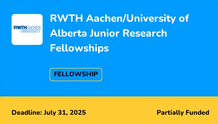 RWTH Aachen/University of Alberta Junior Research Fellowships 2025