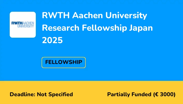 RWTH Aachen University Research Fellowship Japan 2025