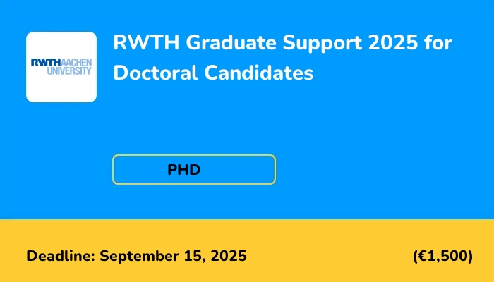 RWTH Graduate Support 2025 for Doctoral Candidates