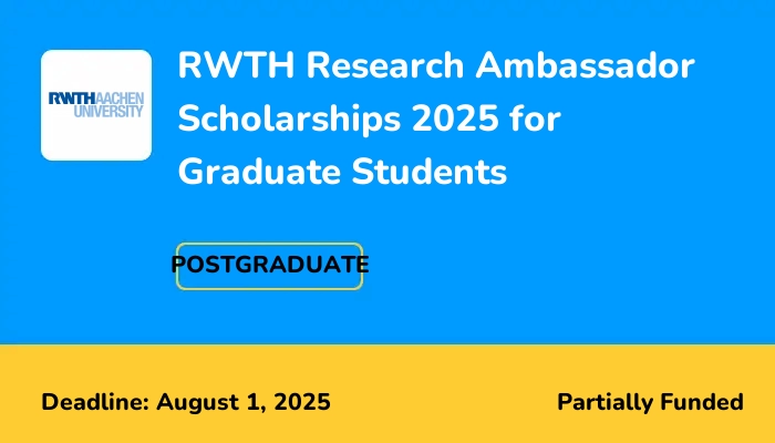 RWTH Research Ambassador Scholarships 2025 for Graduate Students