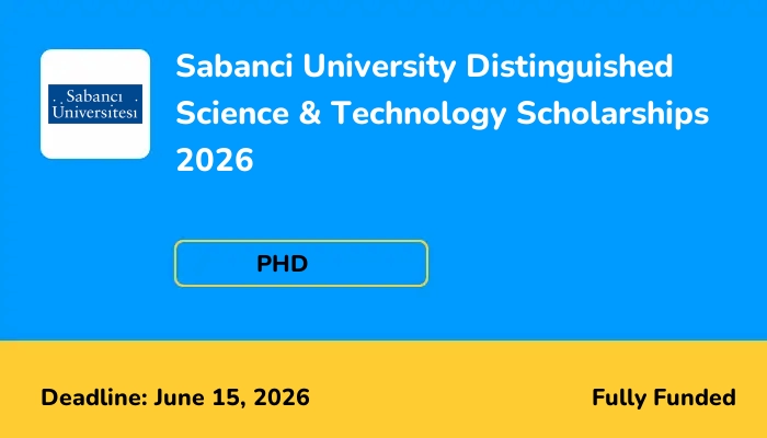 Sabanci University Distinguished Science & Technology Scholarships 2026