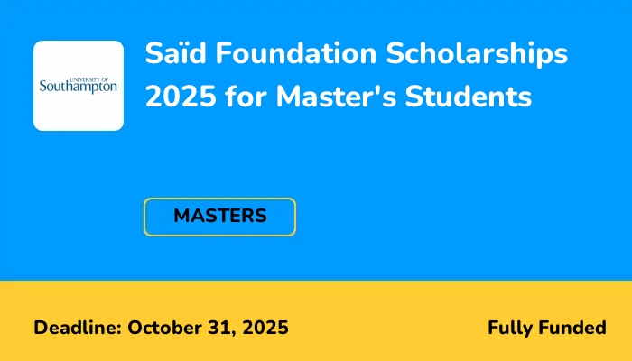 Saïd Foundation Scholarships 2025 for Master's Students