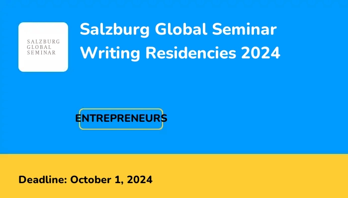 Salzburg Global Seminar Writing Residencies 2024