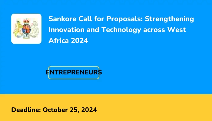 Sankore Call for Proposals: Strengthening Innovation and Technology across West Africa 2024