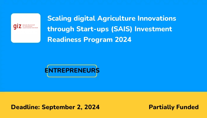 Scaling digital Agriculture Innovations through Start-ups (SAIS) Investment Readiness Program 2024