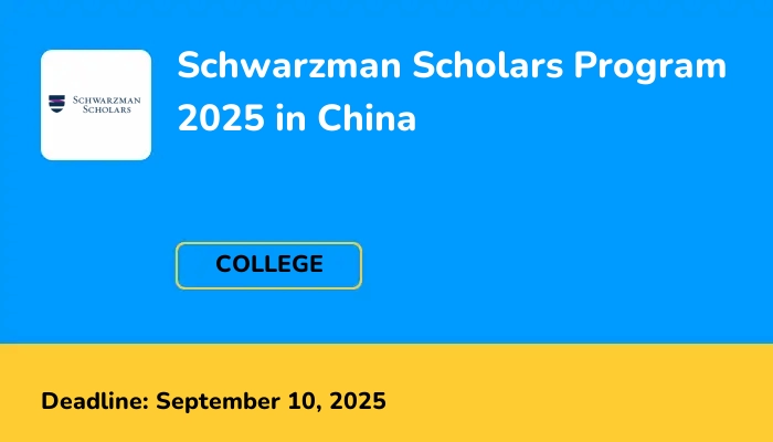 Schwarzman Scholars Program 2025 in China