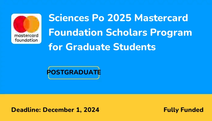 Sciences Po 2025 Mastercard Foundation Scholars Program for Graduate Students