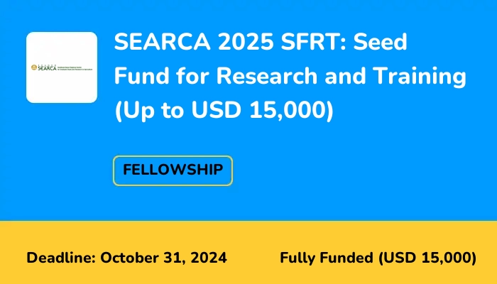 SEARCA 2025 SFRT: Seed Fund for Research and Training (Up to USD 15,000)