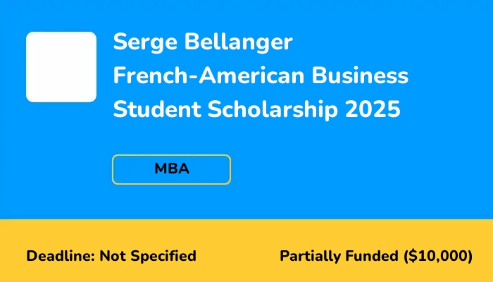 Serge Bellanger French-American Business Student Scholarship 2025