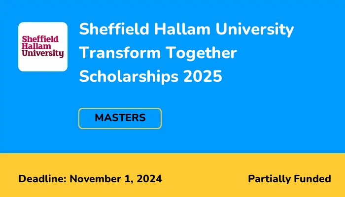 Sheffield Hallam University Transform Together Scholarships 2025