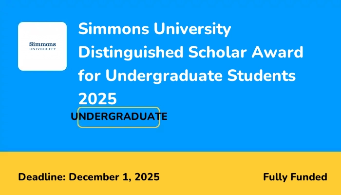 Simmons University Distinguished Scholar Award for Undergraduate Students 2025