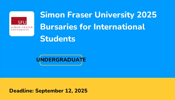 Simon Fraser University 2025 Bursaries for International Students