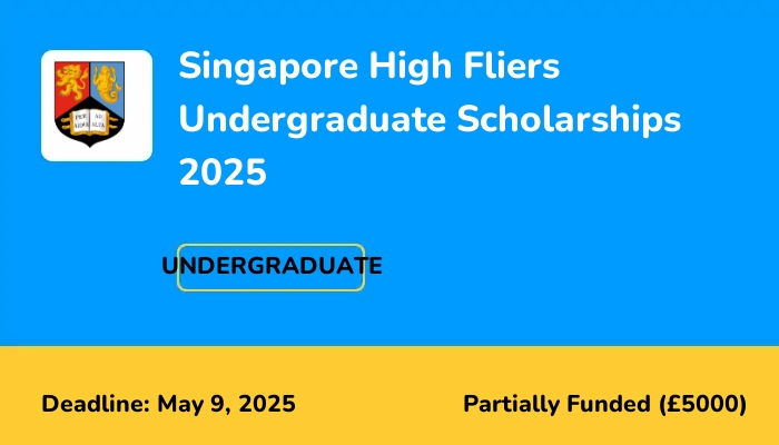 Singapore High Fliers Undergraduate Scholarships 2025