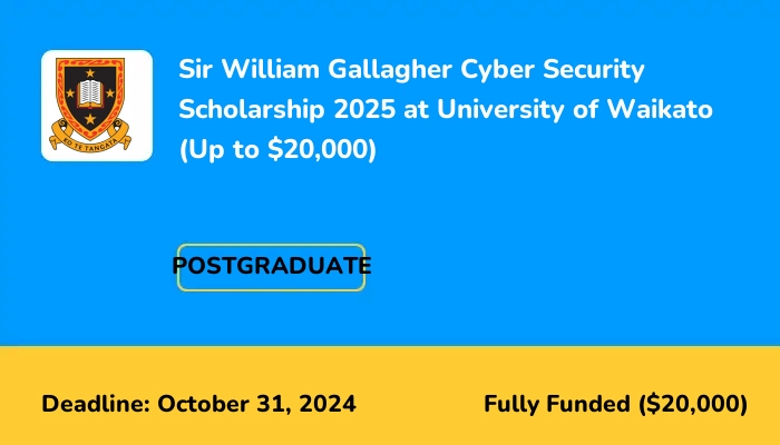 Sir William Gallagher Cyber Security Scholarship 2025 at University of Waikato (Fully funded)