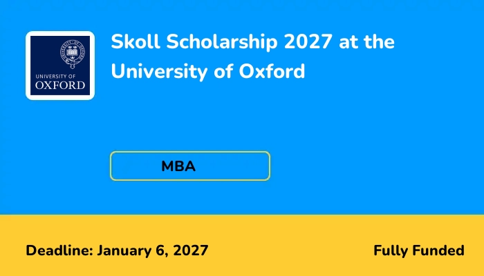 Skoll Scholarship 2027 at the University of Oxford