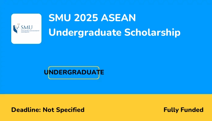SMU 2025 ASEAN Undergraduate Scholarship