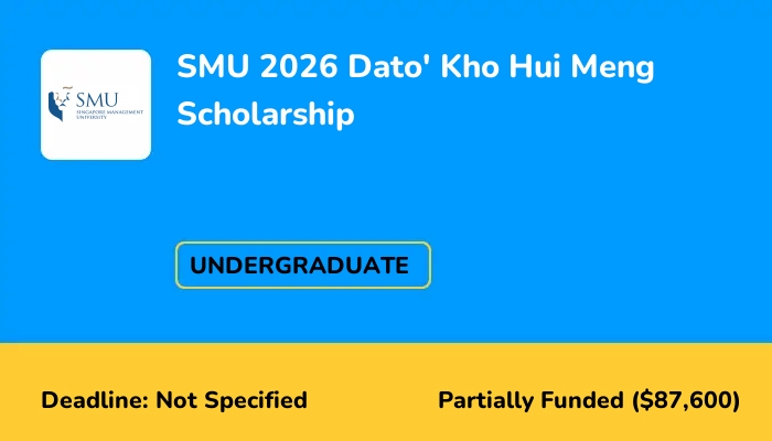 SMU 2026 Dato' Kho Hui Meng Scholarship