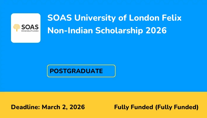 SOAS University of London Felix Non-Indian Scholarship 2026