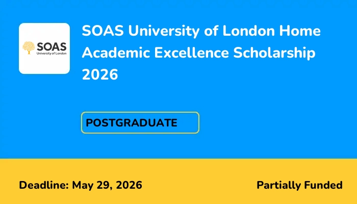 SOAS University of London Home Academic Excellence Scholarship 2026