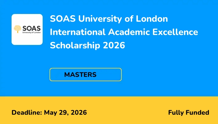 SOAS University of London International Academic Excellence Scholarship 2026
