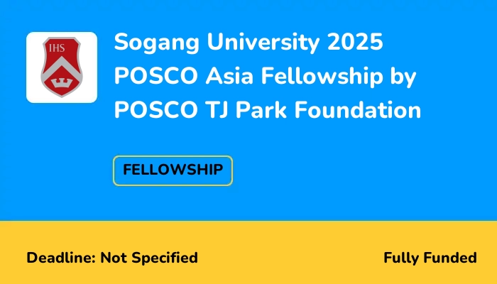 Sogang University 2025 POSCO Asia Fellowship by POSCO TJ Park Foundation