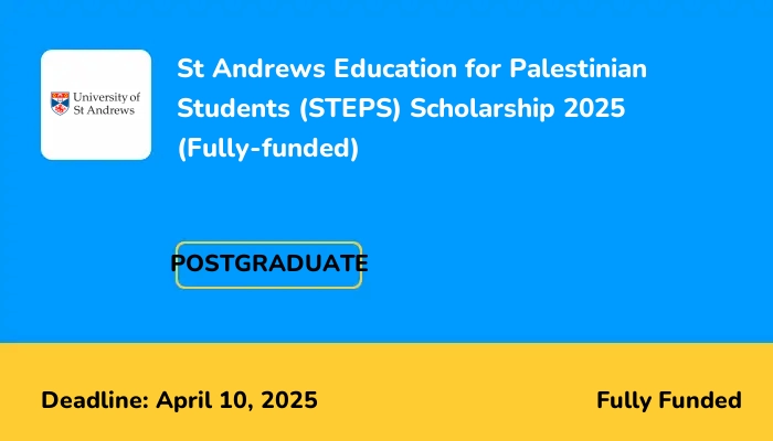 St Andrews Education for Palestinian Students (STEPS) Scholarship 2025 (Fully-funded)