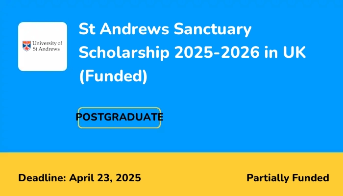 St Andrews Sanctuary Scholarship 2025-2026 in UK (Funded)