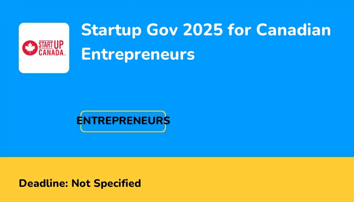 Startup Gov 2025 for Canadian Entrepreneurs